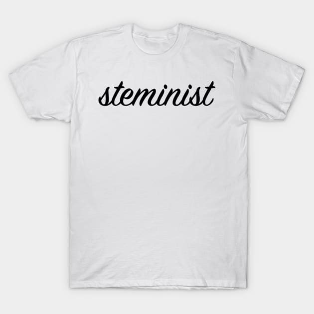 Steminist T-Shirt by lolosenese